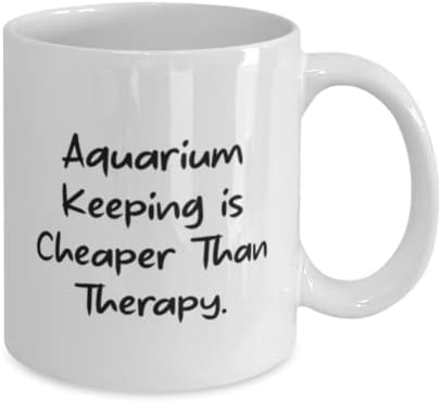 Presentes de manutenção de aquário exclusivos, a manutenção de aquário é mais barata que a terapia, uma nova