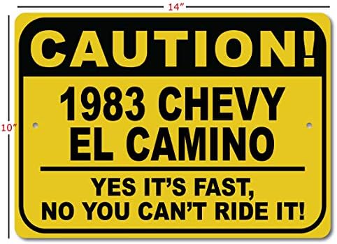 1983 83 Chevy El Camino CUIDADO SIGN RÁPIDO, METAL NOVYTY SIGN, decoração de parede de caverna