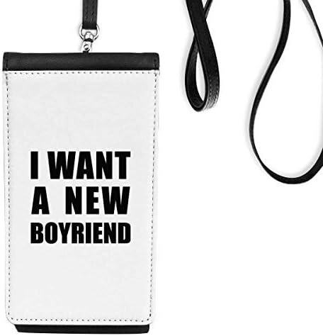 Eu quero uma nova bolsa de carteira de telefone de namorado