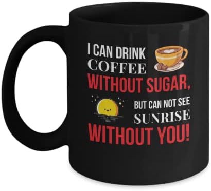 Presente romântico da caneca de café com citação, posso tomar café sem açúcar, mas não consigo