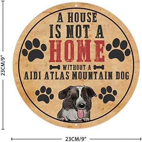Uma casa não é uma casa sem um cão da montanha da Aidi Circular Funny Dog Metal Metal Placa Pet Cog.