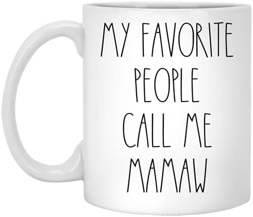 Ptdshops Mamaw - minhas pessoas favoritas me chamam de caneca de café Mamaw, Mamaw Rae Dunn inspirado,