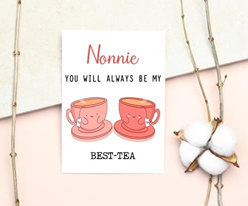 Nonnie Você sempre será meu melhor Tea - Cartão de Pun engraçado - Melhor cartão de chá - Cartão do Dia da Mãe