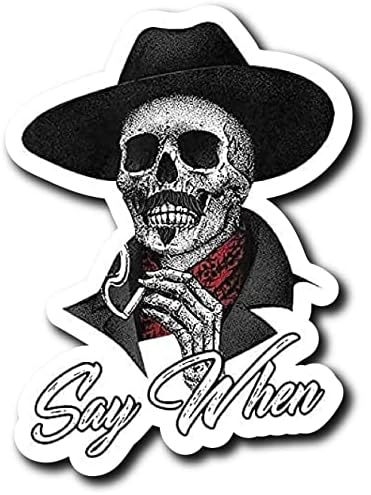 Diga quando o adesivo do Doc Holiday Sketon Skeleton Skull Tombstone Quote 2 Pack | 5 polegadas por 3,5 polegadas | Acabamento impresso de látex de decalque de vinil brilhante | Feito nos EUA | 2146