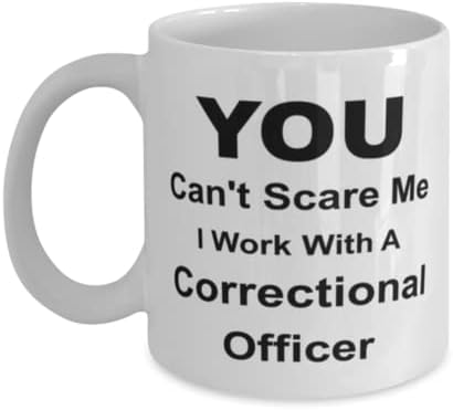 Oficial Correcional Canela, você não pode me assustar, eu trabalho com um oficial correcional, idéias de presentes