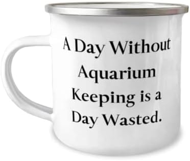 Um dia sem manutenção de aquário é um dia perdido. Camper de 12 onças caneca, aquário que mantém
